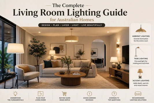 The Complete Living Room Lighting Guide for Australian Homes (2026 Edition)