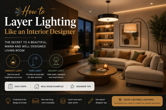 How to Layer Lighting Like an Interior Designer: Create a Beautiful Living Room with Light