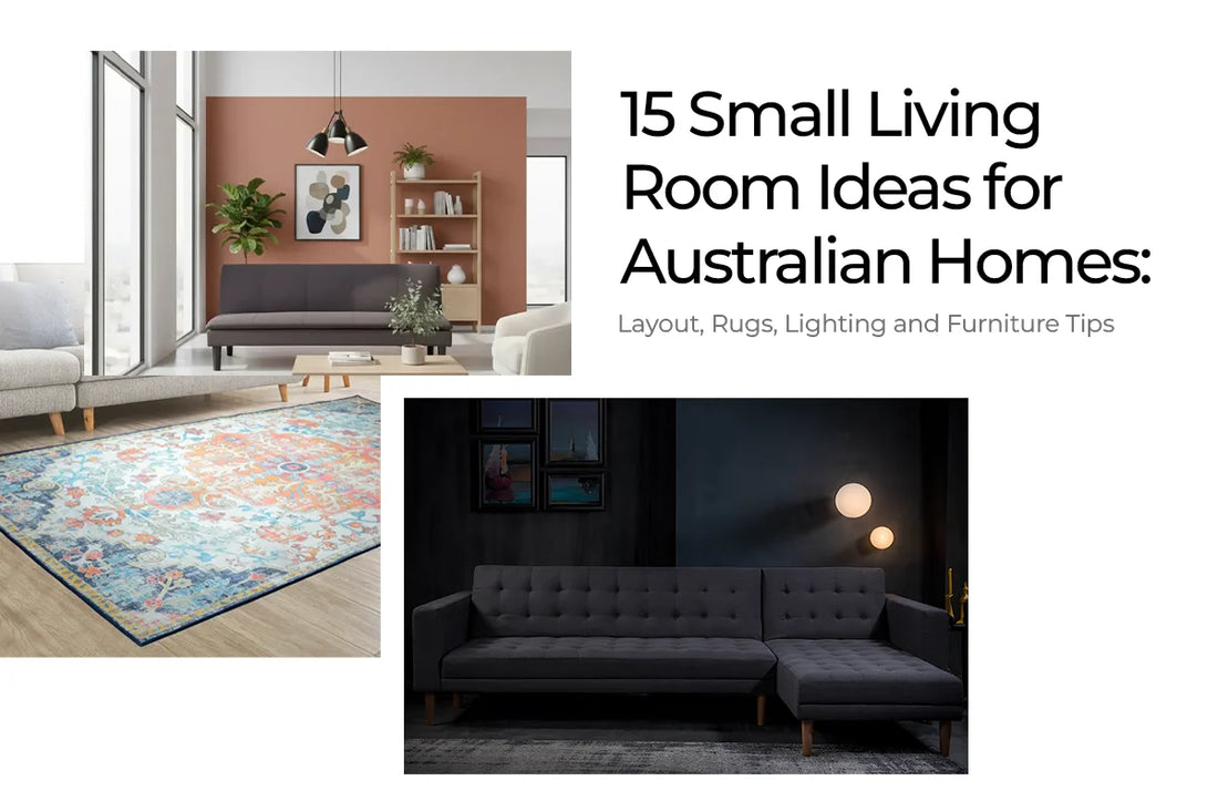 15 Small Living Room Ideas for Australian Homes: Layout, Rugs, Lighting and Furniture Tips