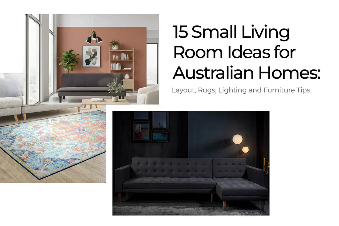 15 Small Living Room Ideas for Australian Homes: Layout, Rugs, Lighting and Furniture Tips
